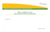 MOL & OHSA review Municipal Building Inspectors · MOL & OHSA review. Municipal Building Inspectors. ... • Industrial Regulations O.Reg 851 ... Occupational Health and Safety Act