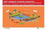 THE MOBILE GAMES MARKET - ProGameDev: …progamedev.net/.../07/Newzoo_CGA_How_to_Compete_in_Mobile_Games.pdfcasual games sector report 2016 cga. the mobile games market how to compete