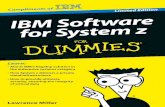 IBM Software for System z For Dummies, Limited Editionuser.xmission.com/~danicody/CTEC/CS 1400/systemZ.pdfenterprise systems — the software, servers, and storage at the ... 2 IBM