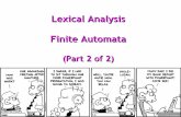 Lexical Analysis Finite Automata - Computer Sciencecs415/lectures/weimer-pl-05.pdf · •Use in lexical analysis requires small ... •Tools will generate DFA-based lexer code for