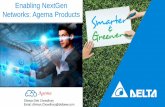Enabling NextGen Networks: Agema Products Focus 2017... · Enabling NextGen Networks: Agema Products. Dhiman Deb Chowdhury. ... Broadcom® ICOS™ Delta ... Agema Products: Open Networks