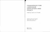 CHALLENGES FOR LANGUAGE EDUCATION AND … · Challenges for language education and policy: making space for people/edited by Bernard Spolsky, Ofra Inbar-Lourie, Michal ... (Menken,