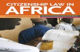 CITIZENSHIP LAW IN AFRICA - Refworld · CITIZENSHIP LAW IN AFRICA ... Table 3: Right to pass citizenship to a spouse 49 ... sciences to indicate different types of belonging to a