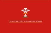 OUR STRATEGY FOR WELSH RUGBY · incorporating digital platforms, technology solutions and gamification principles into their participation programmes to assist acquisition and help