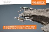 SEVEN WAYS TO AVOID ERP IMPLEMENTATION … WAYS TO AVOID ERP IMPLEMENTATION FAILURE. SPECIAL REPORT SERIES. ERP IN 2014 AND BEYOND. ... crisis or ˆnding new ways of …