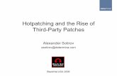 Hotpatching and the Rise of Third-Party Patches - Black Hat · Hotpatching and the Rise of Third-Party Patches ... E9 6F 02 00 00 jmphook ... Hotpatching and the Rise of Third-Party