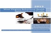 West Virginia Behavioral Health Epidemiological …dhhr.wv.gov/bhhf/resources/Documents/2013_State_Profile.pdfThe West Virginia Behavioral Health Epidemiological Profile describes