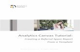 Analytics Canvas Tutorial · Analytics Canvas Tutorial: Overview Welcome to Analytics Canvas's tutorial on creating a referral spam report from a template. ... Author: Olga Tsubiks