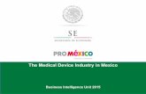 The Medical Device Industry in Mexico - Sun Corridor Inc.€¦ · The Medical Device Industry in Mexico ... CareFusion!has!invested!$6mn!to!expand!its!faciliUes!in!Tijuana,!Mexico.!The!company!