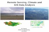 Remote Sensing, Climate and GIS Data Analysis · Remote Sensing, Climate and GIS Data Analysis Jay Angerer ... • Global Telecommunications System ... –Thematic Mapper ...