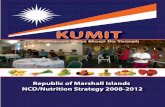 Republic of Marshall Islands NCD/Nutrition Strategy 2008 …medicaid.as.gov/wp-content/uploads/2015/10/KUMIT-15th-October.pdf · REPUBLIC OF THE MARSHALL ISLANDS NCD/NUTRITION STRATEGY