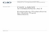 GAO-15-12, FAIR LABOR STANDARDS ACT: Extending Protections ... · FAIR LABOR STANDARDS ACT Extending Protections to Home Care Workers. ... FAQ frequently asked questions . ... as