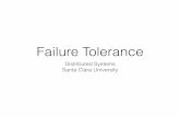 Failure Tolerancetschwarz/COEN 317/Failure.pdf · • Chandy and Lamport: Distributed snapshot ... • In the presence of byzantine failure