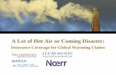 A Lot of Hot Air or Coming Disaster - Lex Mundi · A Lot of Hot Air or Coming Disaster: ... • Pollution Exclusion with 72- hour Clause. 28 ... Carbon credit delivery guarantee ...