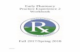 EARLY PHARMACY PRACTICE EXPERIENCE P2€¦ · Early Pharmacy Practice Experience 2 Workbook ... To apply knowledge gained in the didactic education component of the curriculum into