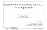Reproducible concurrency for NPTL based applications … · Reproducible concurrency for NPTL based applications Praveen Srinivasan ... systems • Proposed Solution – Two phases