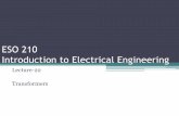 ESO 210 Introduction to Electrical Engineering - IIT Kanpurhome.iitk.ac.in/~sarjun/ESO203A/ESO 210 Lecture-22_2014.pdftest and the short circuit test are ... To carry out open circuit