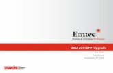 Jon Given Saad Syed September 4 - Emtec Inc · OBIA with ERP Upgrade Jon Given Saad Syed September 4th, ... •Extremely helpful during data validation and UAT of ERP upgrade ...