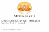 Single Login/Sign On Reloaded - AdminCamp 2018 · IBM Domino 9.0 promises a new single SSO-mechanism: ... Use setspn utility on ADFS server side Disable Windows Single Sign-on integration