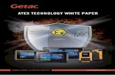 WHAT IS ATEX - apac.getac.com IS ATEX ? Getac Ultimate Solution for Intrinsic Safety in Flammable Hazards To fulfill this distinctive requirement, the Getac ATEX-series, including