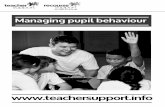 Managing pupil behaviour - Education Support Partnership · manage pupil behaviour by : ... problems with behaviour • you are not solely responsible for pupil behaviour ... to poor