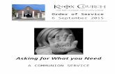 060915.docx · Web viewAsking for What you Need. A COMMUNION SERVICE. WELCOME TO KNOX
