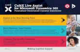 CaféX Live Assist for Microsoft Dynamics 365 · CaféX Live Assist for Microsoft Dynamics 365 ... critical as enterprises work to drive up customer satisfaction, ... View a customer’s