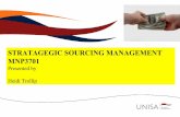 STRATAGEGIC SOURCING MANAGEMENT 100 MNP3701gimmenotes.co.za/wp-content/uploads/2016/12/MNP3701.pdf · Supplier selection criteria Management capability cost structure Employee capabilities