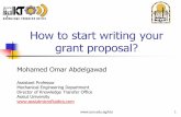 How to start writing your grant proposal? - aun.edu.eg to start writing your proposal.pdf · Introduction Choosing your ...  12 . Example: Reintegration grant App.