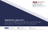 SPOTLIGHT: THE MIDLANDS ENGINE INVESTMENT FUND · SPOTLIGHT: THE MIDLANDS ENGINE INVESTMENT FUND British Business Bank plc (BBB) is a development bank wholly owned by …