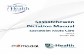 Saskatchewan Dictation Manual - Saskatoon Health Region · Page 5 of 21 Provincial Transcription Services Saskatchewan Dictation Manual Dictation FAQs 1. Where do I get help? a. If