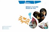 BRIGHT FUTURE MADE BY YOU - Home | Unilever UK & … · BRIGHT FUTURE MADE BY YOU FINANCIAL ... Unilever is one of the largest fast-moving consumer goods ... excellent leadership