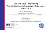 SEL and PBIS - Supporting The Achievement of Academic ... Achievement of Academic Outcomes: Parts 2 & 4 ... and Skills Related to Five Core Competencies Recognize one’s emotions,