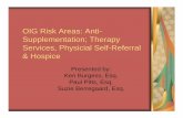 OIG Risk Areas: Anti- Supplementation; Therapy Services ... Library/13... · Supplementation; Therapy Services, Physicial Self-Referral ... paid for by Medicare or Medicaid may not