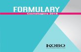 FORMULARY - koboproductsinc.com · Sunscreen Formulas: Page 1 KSL-328A-BR Sunscreen with Booster Dispersions-SPF 51-Featuring TNSS75MZCM, HBTNP60TV, MSS-500W, MST-547 & Koboguard®