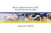 Risk Adjustment 101 Participant Guide - CSSC National Technical Assistance Risk Adjustment 101 Participant