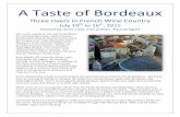 A Taste of Bordeaux - NWTravel Taste of Bordeaux Three rivers in French Wine Country July 19th to 26th, 2015 ... World-famous French Master Chef Philippe Etchebest has loaned his gastronomic