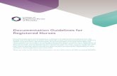 Documentation Guidelines for Registered Nurses Guidelines... · Documentation Guidelines for Registered Nurses ... Document the nursing care provided in the client’s record as the