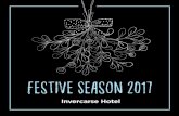 Festive Season 2017 - Invercarse hotel · Festive Season 2017. ... Herb crusted rack of Perthshire Lamb, Haggis Bon Bons, ... Salted Caramel & Chocolate Tart, White Chocolate Ice