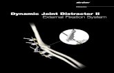 Dynamic Joint Distractor II External Fixation System The Dynamic Joint Distractor II System • The DJD II body distraction mechanism includes a graduated scale to allow con-trolled