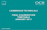 Cambridge Technicals January 2017 Final examination timetable - Examined units · 2017-07-10 · FINAL EXAMINATION TIMETABLE JANUARY 2017 ... Restricted release of results to centres
