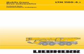 LTM 1100-4.1 - us - aiscoonline.com · The crane’s structural steelwork is in accordance with DIN 15018, part 3. Design and construction of the crane comply with DIN 15018, part