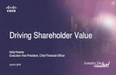 Driving Shareholder Value - s2.q4cdn.com · Driving Shareholder Value ... Cisco Public Cisco Competitive Advantage Source: ... Cisco Huawei HP Juniper Brocade Rest of Market Cisco