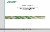 PROFINET Installation Guideline for Cabling and …€¦ · Installation Guideline for Cabling and ... The use of the PROFINET Installation Guideline for Cabling and ... and when
