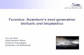 Furanics: Avantium’s next generation biofuels and bioplastics · 2009-02-25 · Furanics: Avantium’s next generation biofuels and bioplastics Tom van Aken Chief Executive Officer.