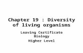 [PPT]Classification of Organisms - leavingcertbiology.net - … · Web viewChapter 19 : Diversity of living organisms Leaving Certificate Biology Higher Level Classification of Organisms