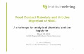 Food Contact Materials and Articles Migration of NIAS · 4 Production of polymeric food contact materials • monomers • pre-polymers • additives • production aids • NIAS