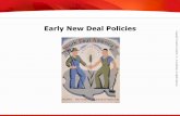 Early New Deal Policies - Mr. Julian Framo · Early New Deal Policies . ... In the first of many fireside chats, FDR explained ... were Populist critics. Dr. Francis Townsend