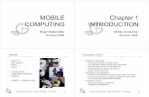 MOBILE COMPUTING INTRODUCTION - DISCO · 2017-06-28 · Chapter 1 INTRODUCTION Mobile Computing Summer 2004 Distributed Computing ... Distributed Computing Group MOBILE COMPUTING