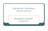 Random Number Generation - University of Michigancsg.sph.umich.edu/abecasis/class/2006/615.14.pdf · Random Number Generation Biostatistics 615/815 Lecture 14. Homework 5, Question
